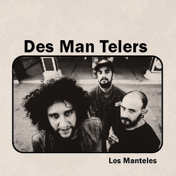 Des Man Telers - Los Manteles - Modulo Records Uruguay